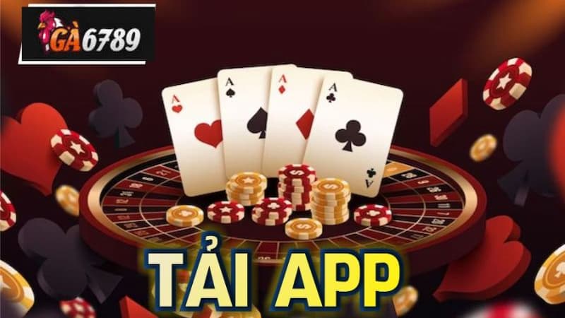 Tạo sao game thủ phải tải App GA6789 để trải nghiệm