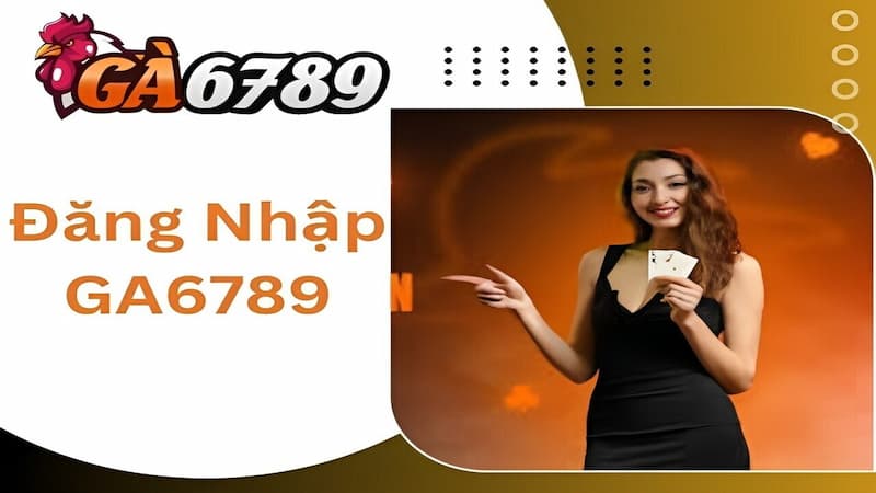 Mẹo đăng nhập an toàn vào GA6789