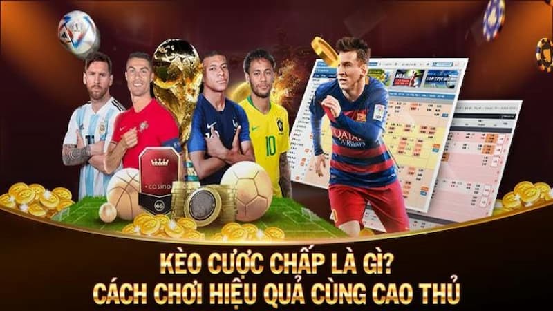 Kèo cược chấp là gì?